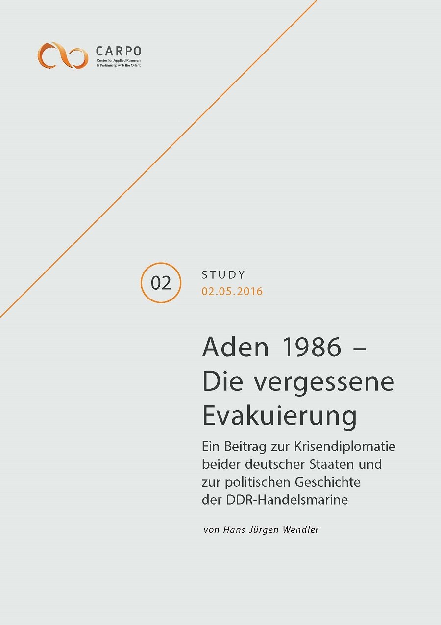 Aden 1986 – Die vergessene Evakuierung. Ein Beitrag zur Krisendiplomatie beider deutscher Staaten und zur politischen Geschichte der DDR-Handelsmarine