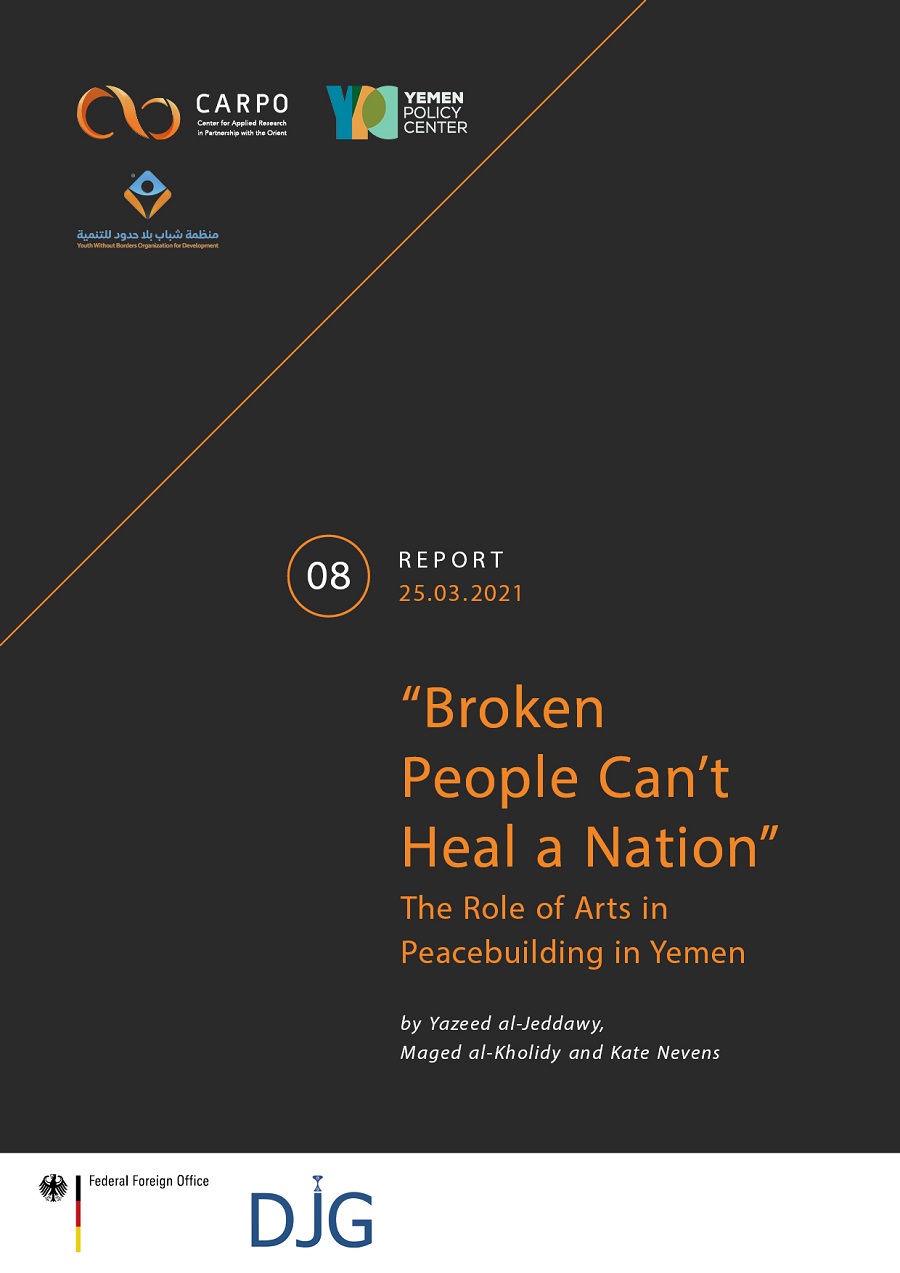 ‚Broken People Can’t Heal a Nation.‘ The Role of Arts in Peacebuilding in Yemen